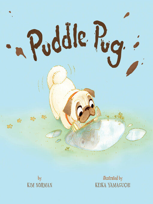 Title details for Puddle Pug by Kim Norman - Wait list